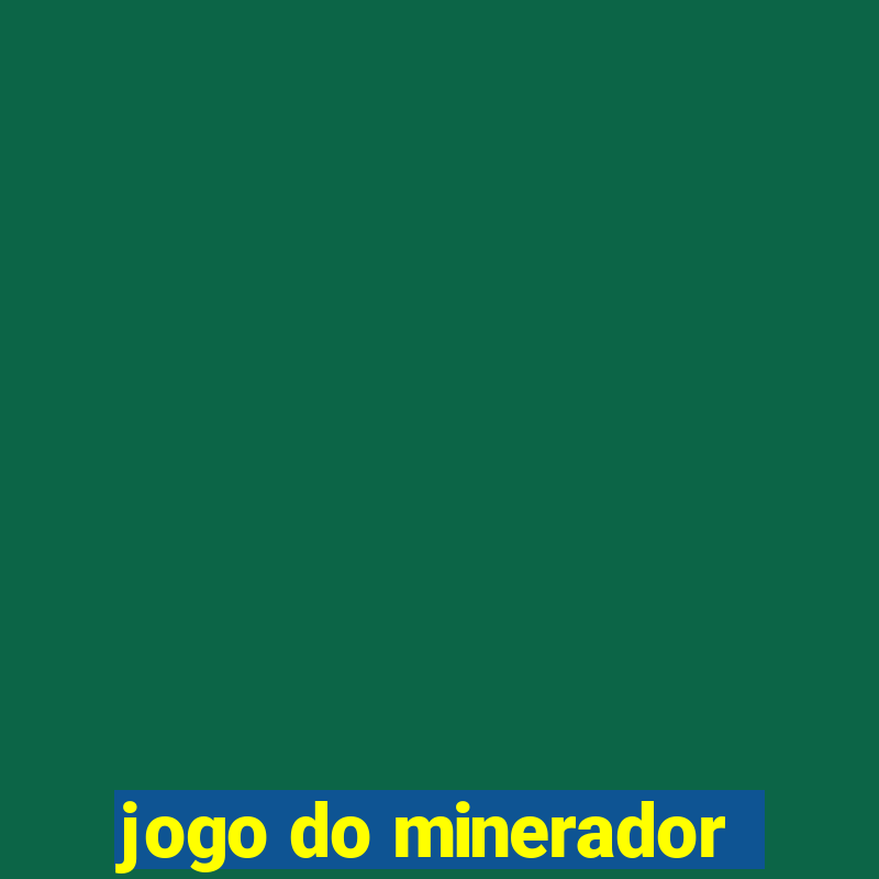 jogo do minerador